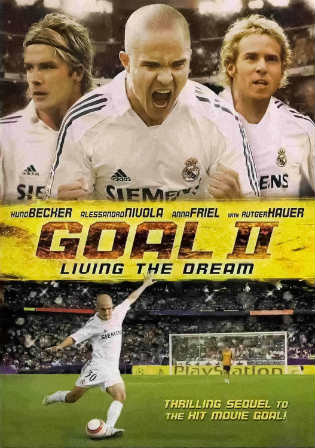 Goal II Living The Dream 2007 DVDRip 850MB Hindi Dual Audio x264 Watch Online Full Movie Download bolly4u Goal II Living The Dream 2007 DVDRip 850MB Hindi Dual Audio x264 Watch Online Full Movie Download bolly4u