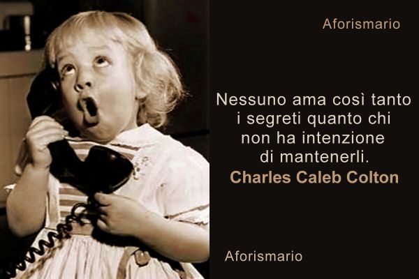 Amanti E Segreto Frasi Amanti Segreti Aforismi, frasi e proverbi sui Segreti | Aforismario