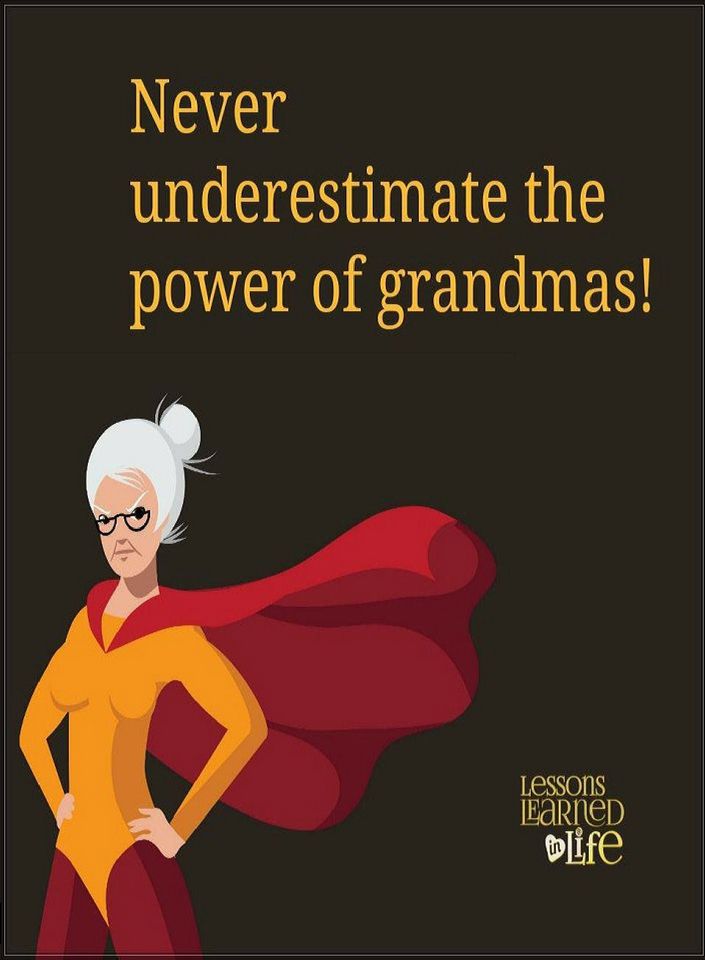 Never underestimate the power of grandmas  Grandma Quotes  Quotes