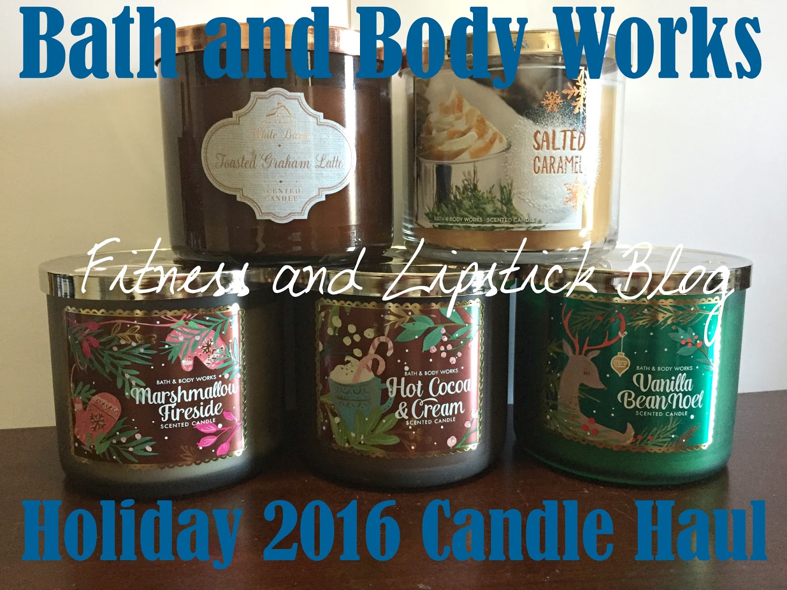 Bath & Body Works Holiday 2016 Candle Haul Fitness and Lipstick