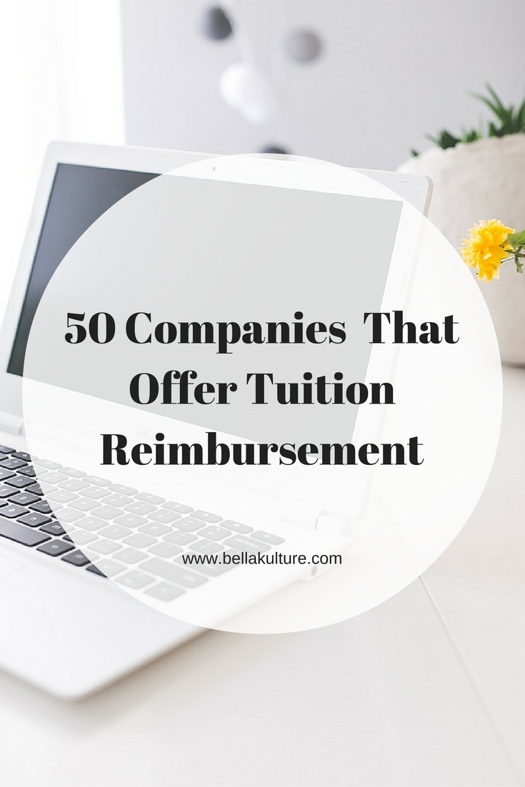 50 Companies that Offer Tuition Reimbursement Elletopia College Magazine