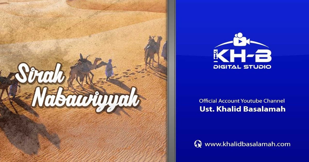 Download Kumpulan Mp3 Sirah Nabawiyyah Ust Khalid Basalamah