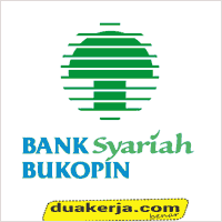 Lowongan Kerja PT Bank Syariah Bukopin Banyak Posisi Bulan Agustus 2016