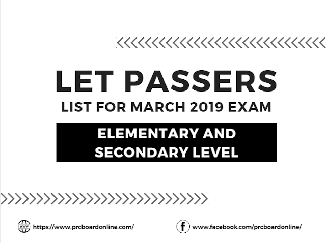 List of Passers for LET Exam March 2019 (Elementary and Secondary)
