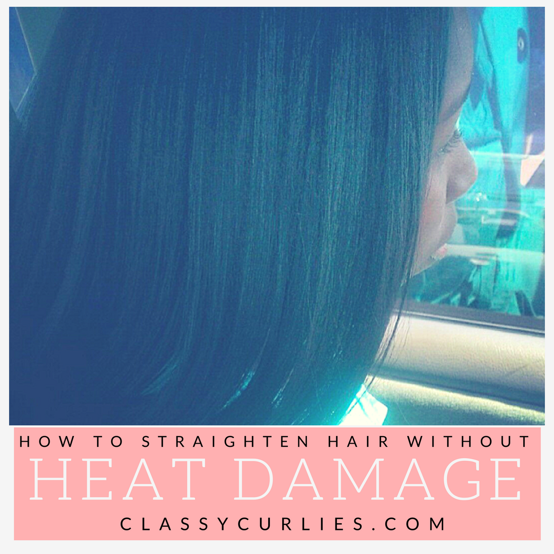 How to Straighten Natural Hair Without Heat Damage ClassyCurlies DIY, Clean Beauty and Healthy
