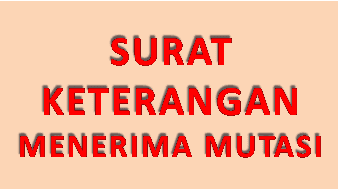 Contoh Surat Keterangan Penerimaan Siswa Mutasi Masuk