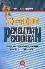 ajibayustore  Judul buku :  METODE PENELITIAN PENDIDIKAN PENDEKATAN KUANTITATIF, KUALITATIF DAN R&D Pengarang : Prof. Dr. Sugiyono Penerbit : Alfabeta, Bandung