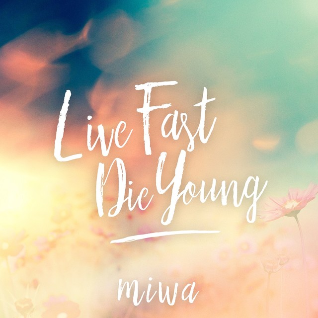 Miwa Live Fast Die Young 歌詞 歌詞jpop
