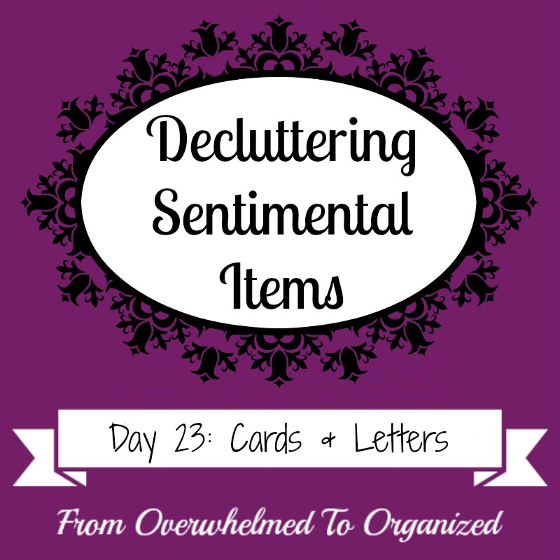 tips for decluttering cards and letters decluttering sentimental