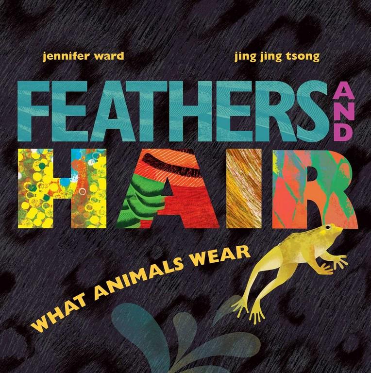 Kids' Book Review Review Feathers and Hair What Animals Wear