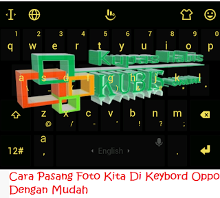 Cara Pasang Foto Kita Di Keybord Oppo Dengan Mudah