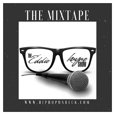 Eddie Kayne Eddie Kayne Show "The Mixtape" 7/22/17 | @EddieKayneShow / www.hiphopondeck.com