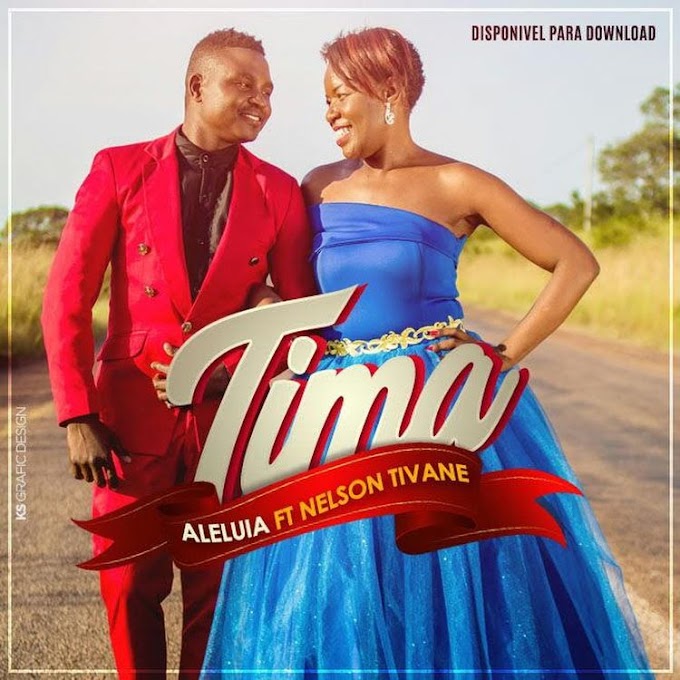 Tima - Aleluia (feat. Nelson Tivane) 2018 | Download Mp3