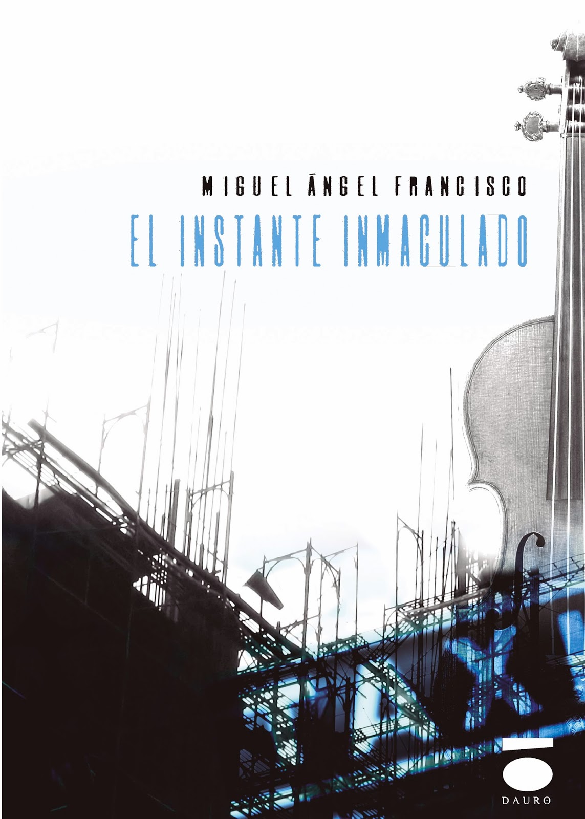 El instante inmaculado (Miguel Ángel Francisco)