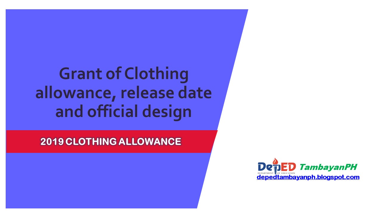 Grant of 2019 Uniform/Clothing Allowance to DepEd Teaching and Non