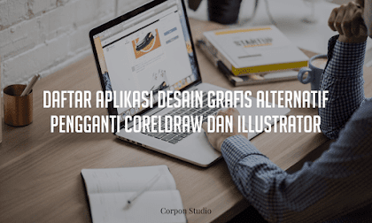 Daftar Aplikasi Desain Grafis Alternatif Pengganti CorelDRAW dan Illustrator