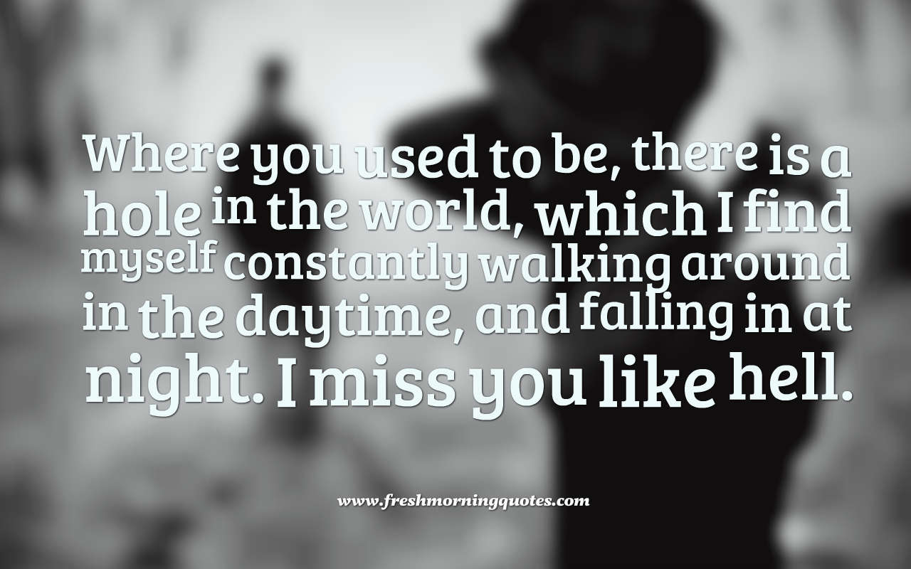 i miss you like hell quotes images