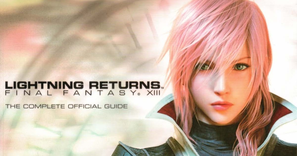 Lightning Returns Final Fantasy Xiii Complete Official Guide Pdf
