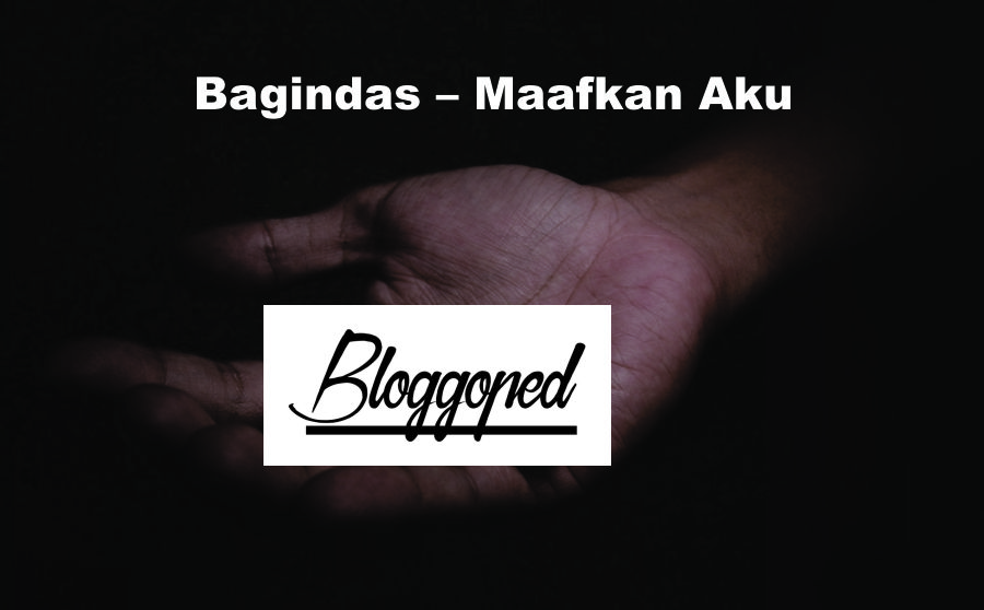 Chord Bagindas - Maafkan Aku | BLOGGOPED