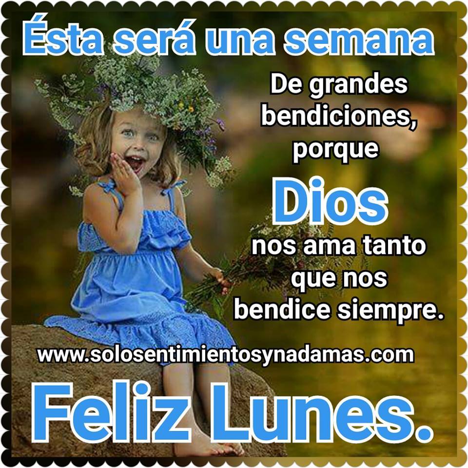 Esta Sera Una Semana De Grandes Bendiciones Solo