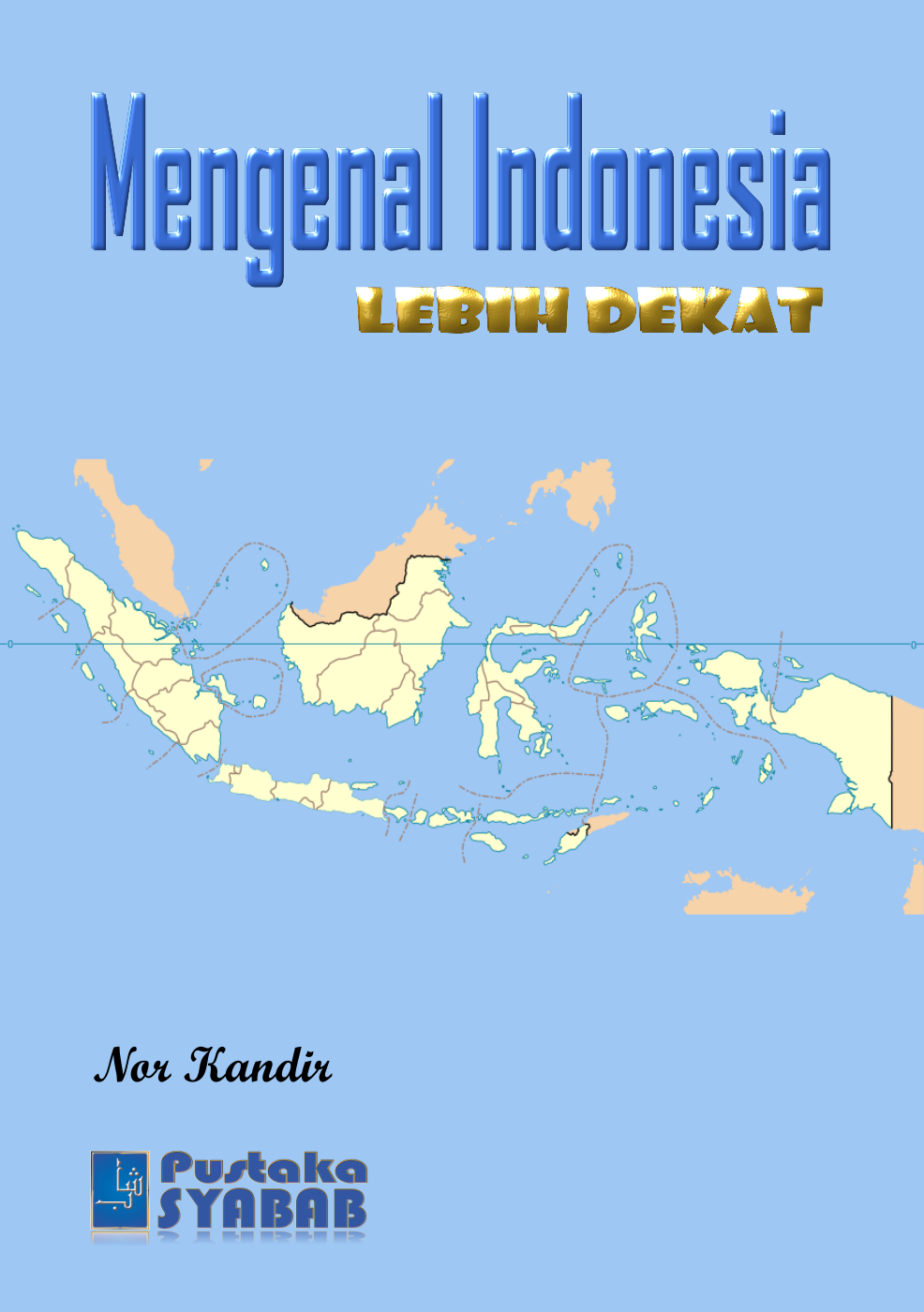 Mengenal Indonesia Lebih Dekat - Pustaka Syabab | Terjemah Matan Kitab