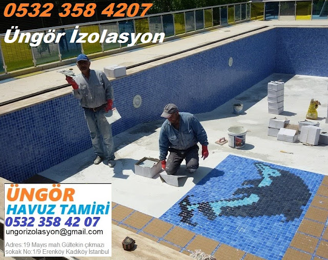 Ungor Havuz Tamiri 0532 358 42 07 Su Kacak Catlak Havuz Izolasyonu Tadilati Yapan Firmalar Istanbul Cam Mozaik Havuz Kaplama