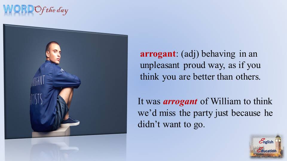 English Education Word of the Day Arrogant