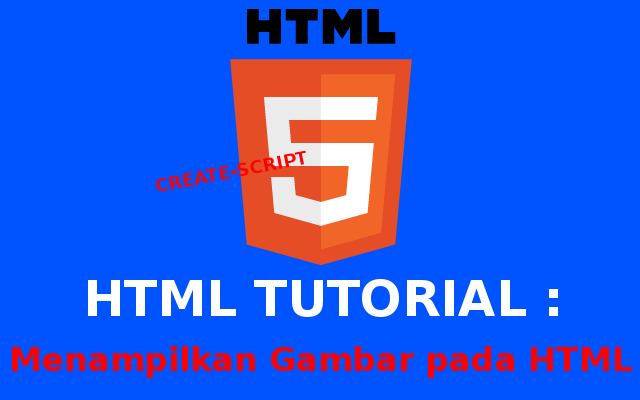 HTML : Menampilkan Gambar pada HTML