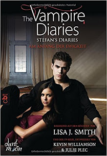 The Vampire Diaries: Stefan's Diaries 01 - Am Anfang der Ewigkeit von Lisa J. Smith