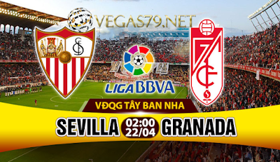 Nhận định bóng đá Sevilla vs Granada