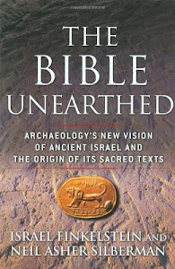 The Bible Unearthed: Archaeology's New Vision Of Ancient Israel