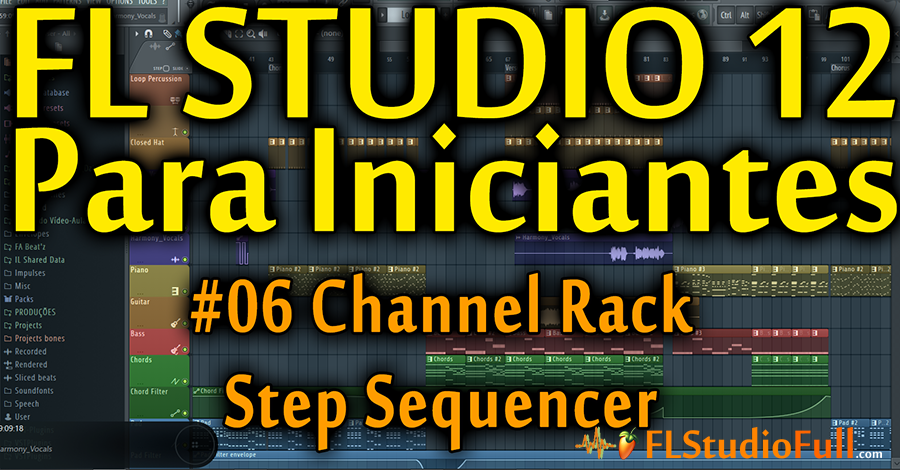 Channel Rack - Step Sequencer - FL Studio 12 (#06) [Tutorial Iniciante]