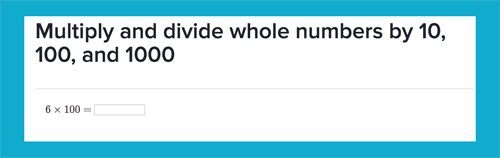Multiplicar y dividir números por 10, 100 y 1000