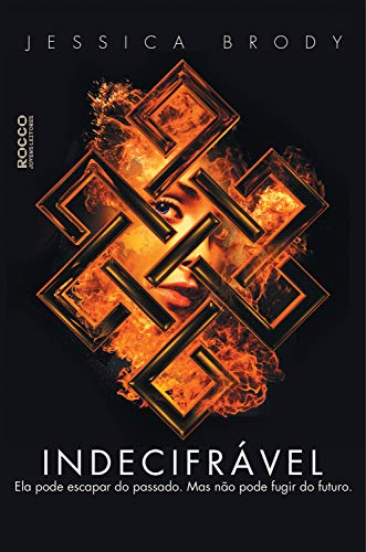 Indecifrável (Inesquecível Livro 2) - Jessica Brody