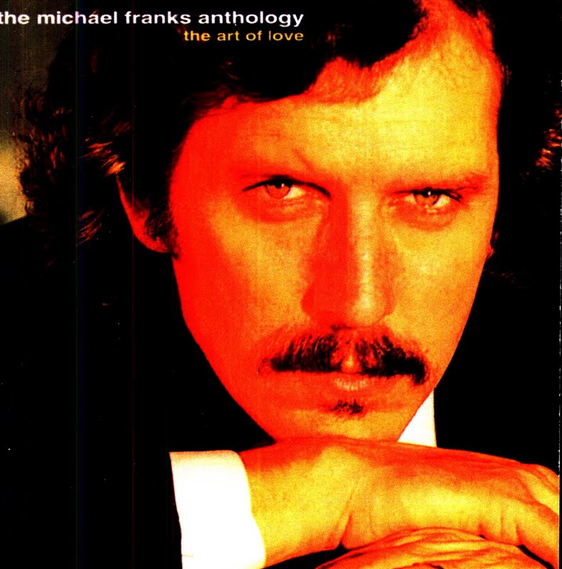 My music new Michael Franks The Micheal Franks Anthology The Art Of