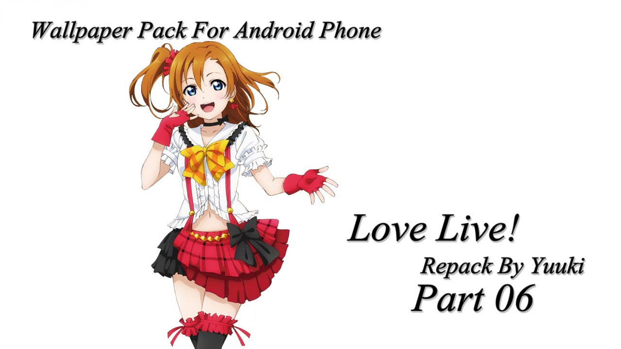 Love Live! Wallpaper Pack For Android Mobile Phone (Part 06)