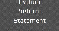 Python Funtion : 'return' Statement ~ Your Own Linux..!