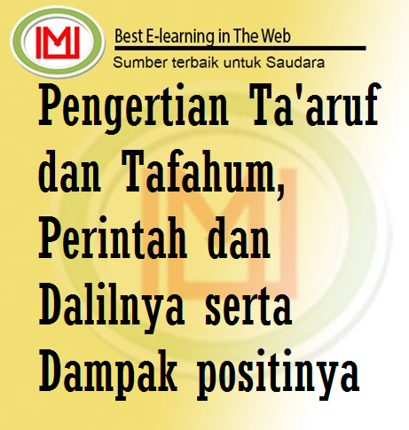 Pengertian Ta Aruf Dan Tafahum Perintah Dan Dalilnya Serta Dampak