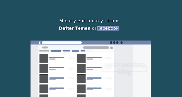 Cara Menyembunyikan Daftar Teman di Facebook Cara Menyembunyikan Daftar Teman di Facebook