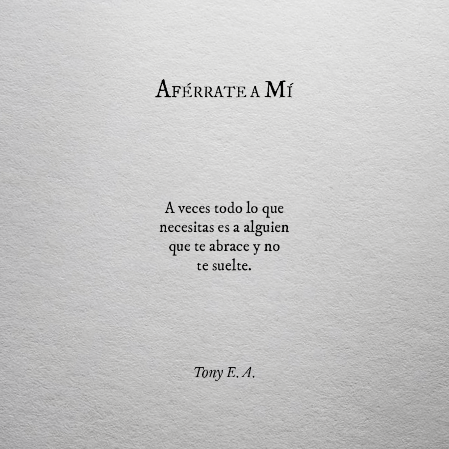 AFÉRRATE A MÍ | Tony E. A.