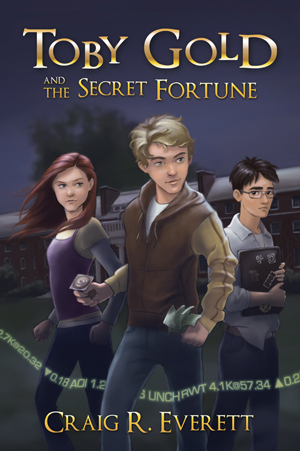 TOBY GOLD AND THE SECRET FORTUNE by CRAIG EVERETT