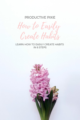 How to Easily Create Habits