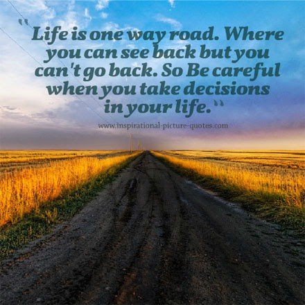 Life Is One Way Road | The Best Quotes Picture