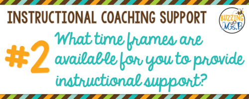 These five questions help you create an instructional coaching plan that will support all of your classrooms in school-wide goals as well as personalized professional development. Consider your schedule, the kinds of support you're already planning, and how to differentiate learning for your elementary teachers to build a model that works for you and your school! 2. What time frames are available to you for provide support?