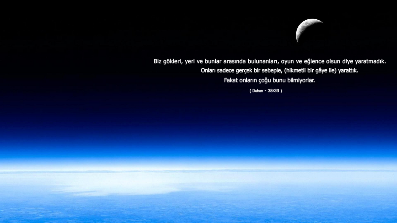 İslami Wallpaper Duvar Kağıtları (Duhan Suresi 38/39) İslam Ahengi