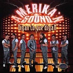 Amerikan Sound DIGAN LO QUE DIGAN 2011
