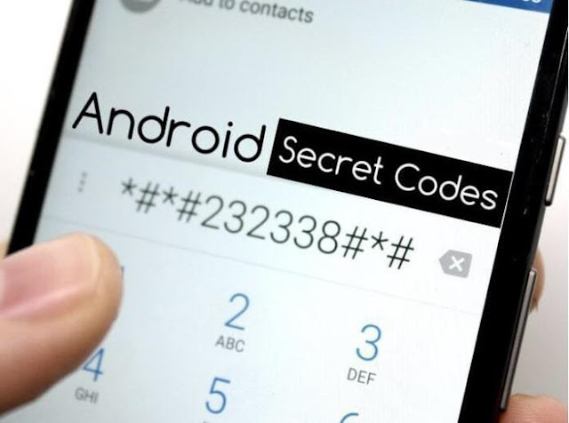 جميع الأكواد السرية والرموز لهواتف الأندرويد Android وحل جميع مشاكل الهاتف