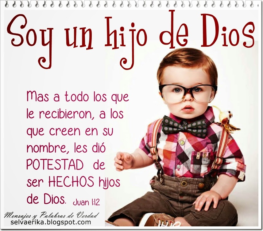 Mensajes y Palabras de Verdad Somos hijos de Dios.
