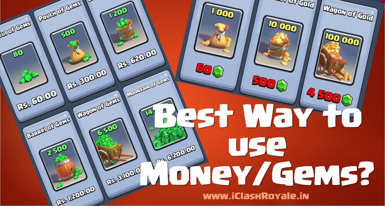 Gold Digger The Best Way to Use Money or Gems in Clash Royale