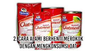 Cara Alami Berhenti Merokok dengan mengkonsumsi Oat